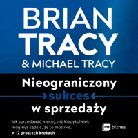 Nieograniczony sukces w sprzedaży - Brian Tracy Michael Tracy - ebook + audiobook