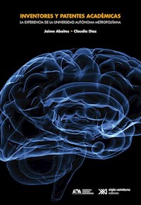 Inventores y patentes académicas - Jaime Aboites - ebook