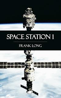Space Station 1 - Frank Long - ebook