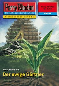 Perry Rhodan 2254: Der ewige Gärtner - Horst Hoffmann - ebook