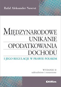 Międzynarodowe unikanie opodatkowania dochodu i jego regulacje w prawie polskim - Nawrot Rafał Aleksander - książka