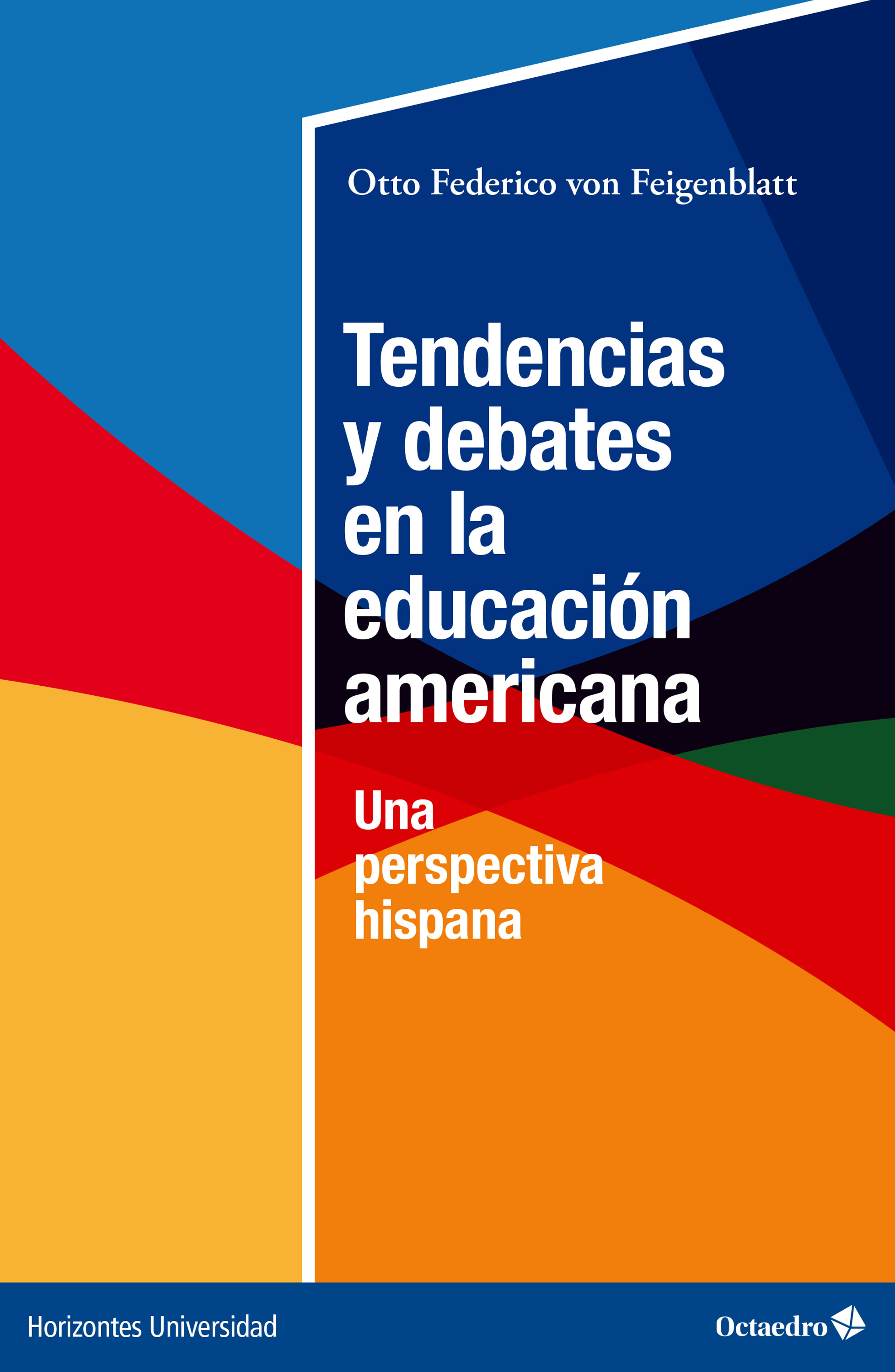 Tendencias y debates en la educación americana