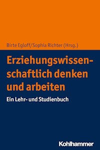 Erziehungswissenschaftlich denken und arbeiten -  - ebook