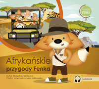 Afrykańskie przygody Fenka - Magdalena Gruca - audiobook
