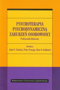 Psychoterapia psychodynamiczna zaburzeń osobowości -  - książka