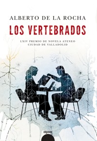 Los vertebrados - Alberto de la Rocha - ebook