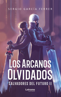 Los arcanos olvidados - Sergio García Ferrer - ebook