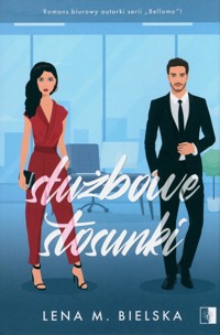 Służbowe stosunki - Bielska Lena M. - książka