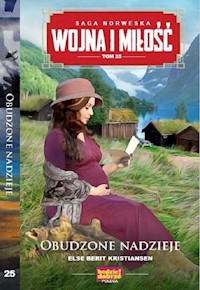 Wojna i Miłość Tom 25 Obudzone nadzieje - Kristiansen Else Berit - książka