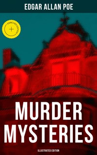 Murder Mysteries (Illustrated Edition) - Edgar Allan Poe - ebook