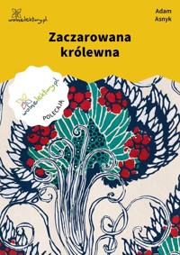 Zaczarowana królewna - Adam Asnyk - ebook