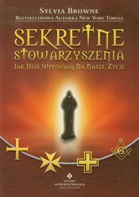 Sekretne stowarzyszenia. Jak dziś wpływają na nasze życie - Sylvia Browne - ebook