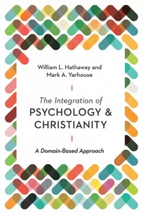 The Integration of Psychology and Christianity - William L. Hathaway - ebook