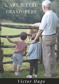 L'Art d'être grand-père - Victor Hugo - ebook