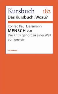 MENSCH 2.0 - Konrad Paul Liessmann - ebook
