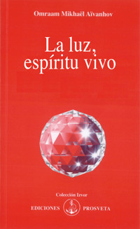 La luz, espíritu vivo - Omraam Mikhael Aivanhov - ebook