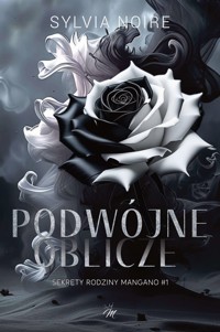Podwójne Oblicze. Sekrety rodziny Mangano #1 - Noire Sylvia - ebook + audiobook