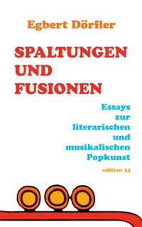 Spaltungen und Fusionen - Egbert Dörfler - ebook