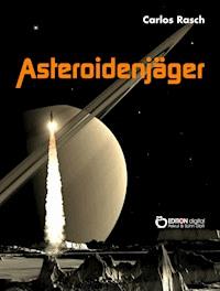 Asteroidenjäger - Carlos Rasch - ebook