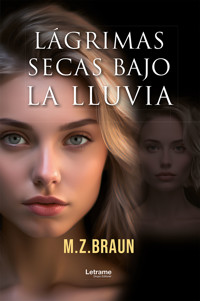 Lágrimas secas bajo la lluvia - M. Z. Braun - ebook