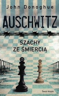 Auschwitz Szachy ze śmiercią - John Donoghue - książka