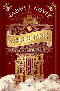 Scholomance. Ostatni absolwent - Naomi Novik - ebook