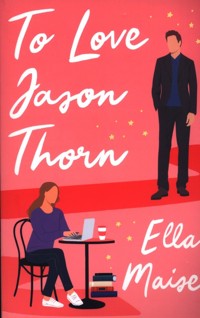 To Love Jason Thorn - Ella Maise - książka