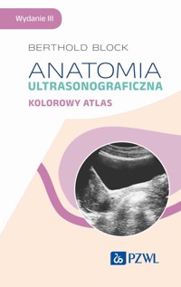 Anatomia ultrasonograficzna. Kolorowy atlas - Block Berthold - książka