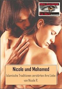 Die Geschichte von Nicole und Mohamed - Nicole R. - ebook