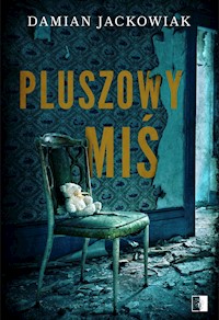 Pluszowy miś - Damian Jackowiak - ebook