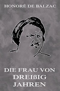 Die Frau von dreissig Jahren - Honore De Balzac - ebook
