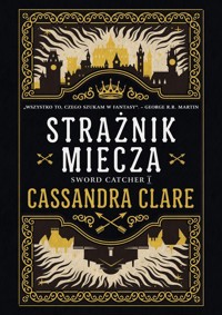 Strażnik miecza - Cassandra Clare - ebook + audiobook + książka