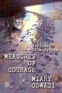 Miary odwagi Measures of courage - Słomczyńska Jerzyna - książka