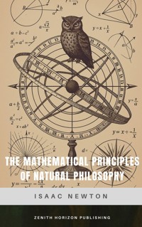The Mathematical Principles of Natural Philosophy - Isaac Newton - ebook