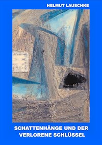 Schattenhänge und der verlorene Schlüssel - Helmut Lauschke - ebook