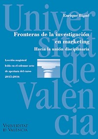 Fronteras de la investigación en marketing - Enrique Bigné Alcañiz - ebook