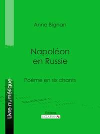 Napoléon en Russie - Anne Bignan - ebook