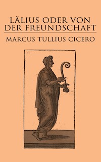 Lälius oder von der Freundschaft - Marcus Tullius Cicero - ebook