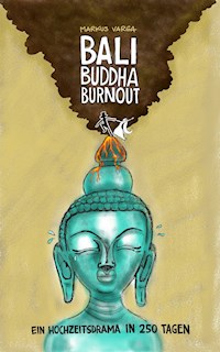 Bali Buddha Burnout - Markus Varga - ebook