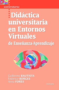 Didáctica universitaria en Entornos Virtuales de Enseñanza-Aprendizaje - Guillermo Bautista - ebook