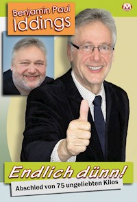 Endlich dünn! - Benjamin Paul Iddings - ebook