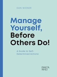 Manage Yourself, Before Others Do! - Dan Wiener - ebook