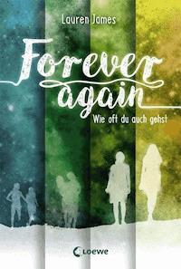 Forever Again (Band 2) - Wie oft du auch gehst - James Lauren - ebook
