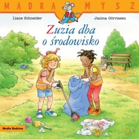 Mądra mysz. Zuzia dba o środowisko - Schneider Liane - książka