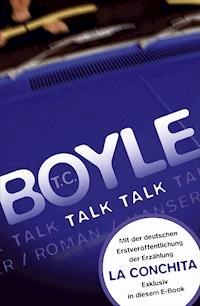 Talk, Talk. Roman (erweiterte Ausgabe) - T.C. Boyle - ebook