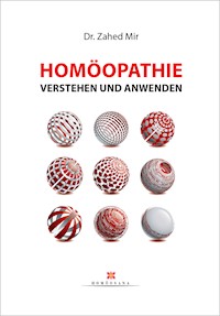 Homöopathie anwenden und verstehen - Mir Dr. Zahed - ebook