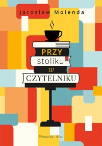 Przy stoliku w Czytelniku - Jarosław Molenda - ebook + audiobook + książka