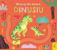 Wracaj do domu dinusiu -  - książka