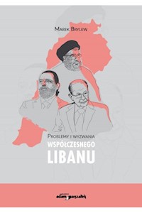 Problemy i wyzwania współczesnego Libanu - Brylew Marek - książka