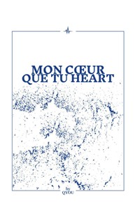 Mon coeur que tu heart - by Qyou - ebook